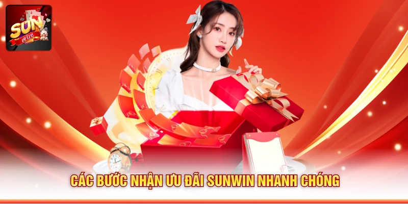Các bước nhận ưu đãi Sunwin nhanh chóng