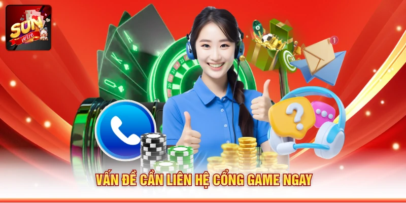 Vấn đề cần liên hệ cổng game ngay